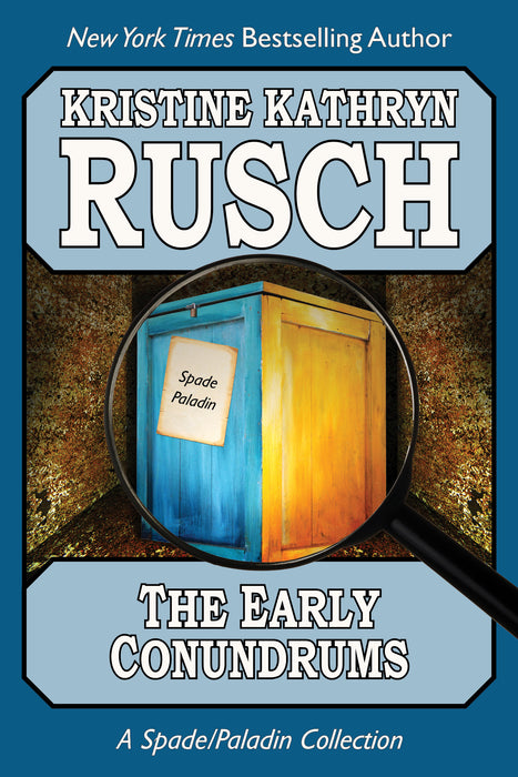 The Early Conundrums by Kristine Kathryn Rusch