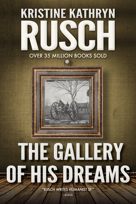 The Gallery of His Dreams by Kristine Kathryn Rusch