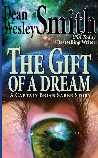 The Gift of a Dream by Dean Wesley Smith