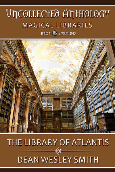 The Library of Atlantis: A Poker Boy Story by Dean Wesley Smith