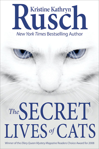 The Secret Lives of Cats by Kristine Kathryn Rusch