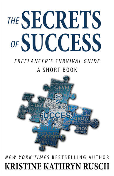 The Secrets of Success Freelancer’s Survival Guide Short Book by Kristine Kathryn Rusch