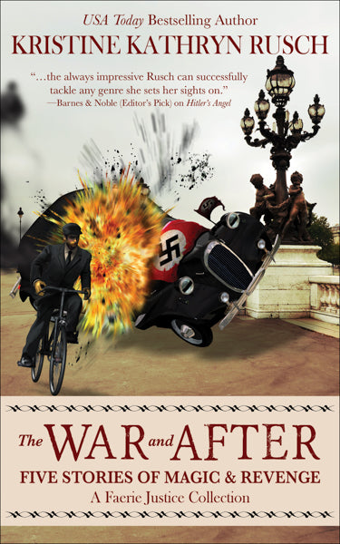 The War and After Five Stories of Magic & Revenge by Kristine Kathryn Rusch