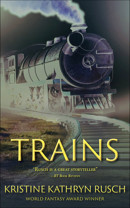 Trains by Kristine Kathryn Rusch