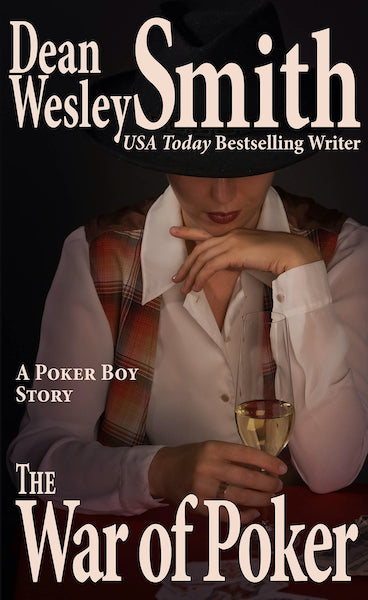 The War of Poker: A Poker Boy Story by Dean Wesley Smith