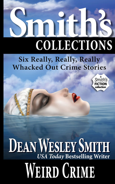 Weird Crime by Dean Wesley Smith