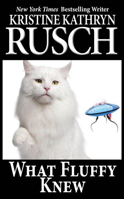 What Fluffy Knew by Kristine Kathryn Rusch