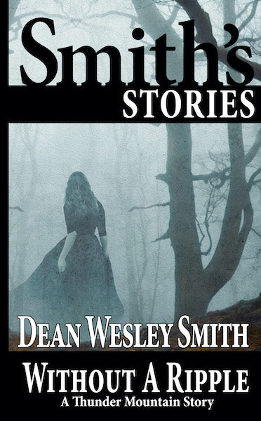 Without a Ripple: A Thunder Mountain Story by Dean Wesley Smith