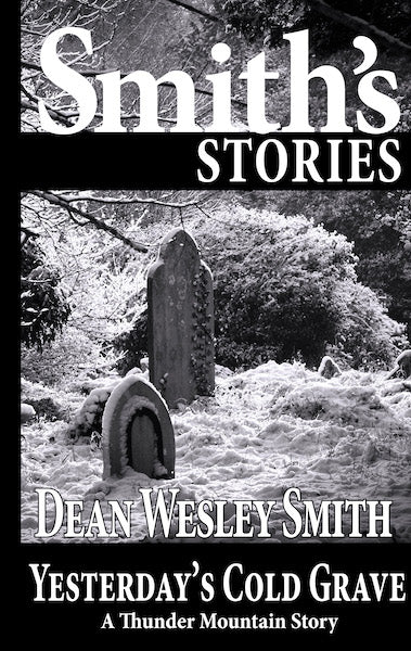 Yesterday’s Cold Grave by Dean Wesley Smith