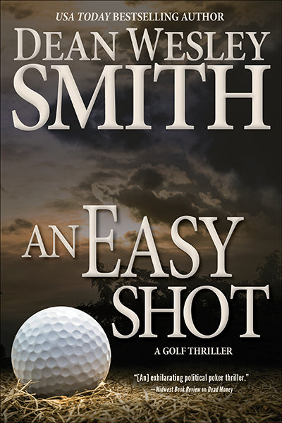 An Easy Shot: A Golf Thriller by Dean Wesley Smith