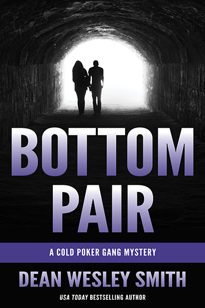 Bottom Pair: A Cold Poker Gang Mystery by Dean Wesley Smith