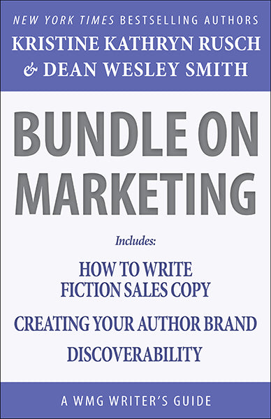 Bundle on Marketing: A WMG Writer’s Guide by Kristine Kathryn Rusch & Dean Wesley Smith