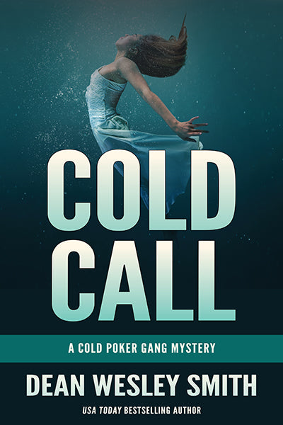 Cold Call: A Cold Poker Gang Novel by Dean Wesley Smith