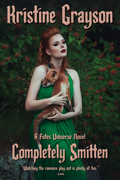 Completely Smitten: A Fates Universe Novel by Kristine Grayson