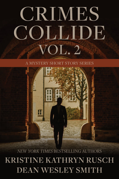 Crimes Collide, Vol. 2 by Kristine Kathryn Rusch and Dean Wesley Smith