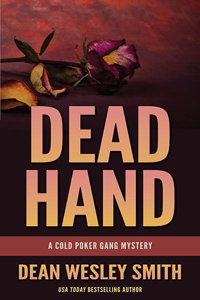Dead Hand: A Cold Poker Gang Novel by Dean Wesley Smith