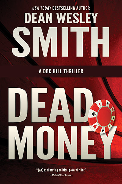 Dead Money A Doc Hill Thriller by Dean Wesley Smith