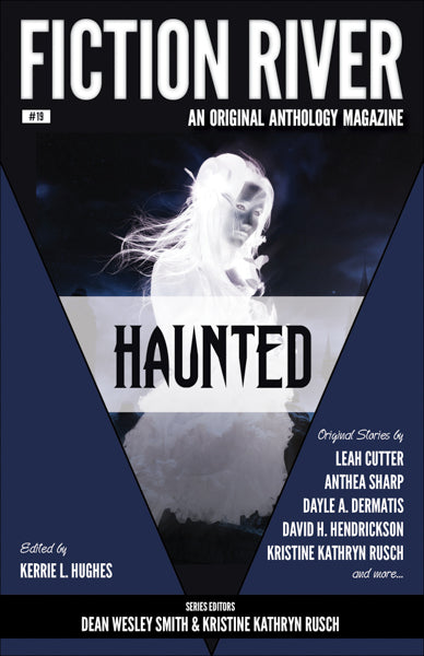 Fiction River: Haunted Edited by Kerrie L. Hughes