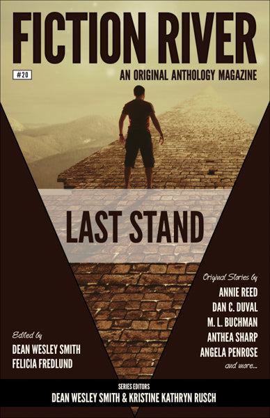 Fiction River: Last Stand Edited by Dean Wesley Smith & Felicia Fredlund