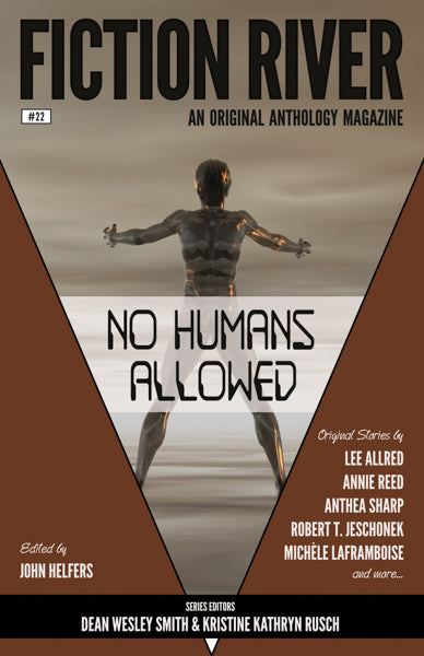 Fiction River: No Humans Allowed Edited by John Helfers