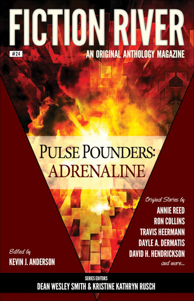 Fiction River: Pulse Pounders: Adrenaline Edited by Kevin J. Anderson