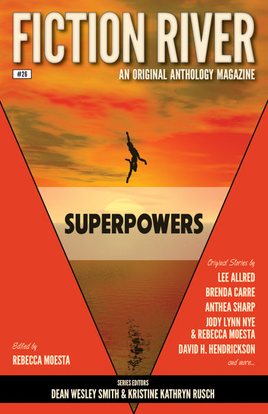Fiction River: Superpowers Edited by Rebecca Moesta