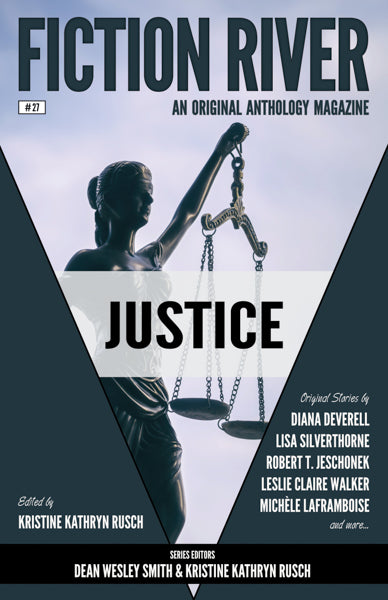 Fiction River: Justice Edited by Kristine Kathryn Rusch