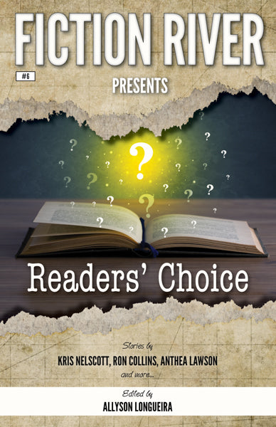Fiction River Presents: Readers’ Choice Edited by Allyson Longueira
