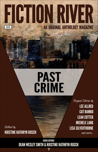 Fiction River: Past Crime Edited by Kristine Kathryn Rusch