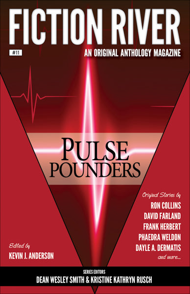 Fiction River: Pulse Pounders Edited by Kevin J. Anderson