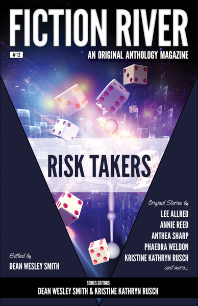 Fiction River: Risk Takers Edited by Dean Wesley Smith