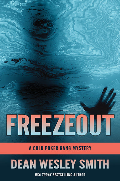 Freezeout: A Cold Poker Gang Novel by Dean Wesley Smith