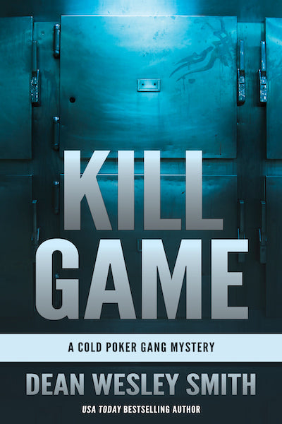 Kill Game: A Cold Poker Gang Novel by Dean Wesley Smith