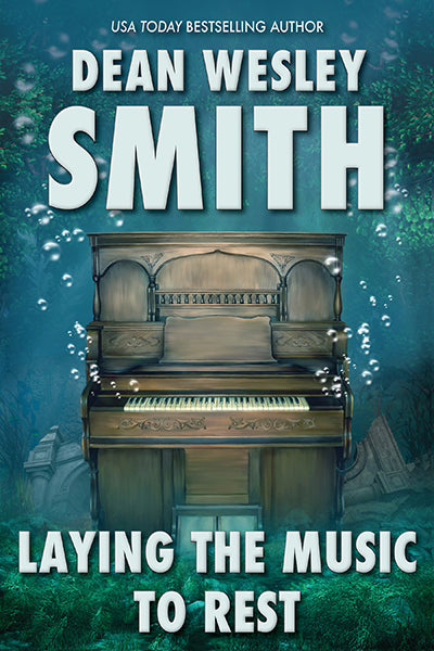Laying the Music to Rest by Dean Wesley Smith