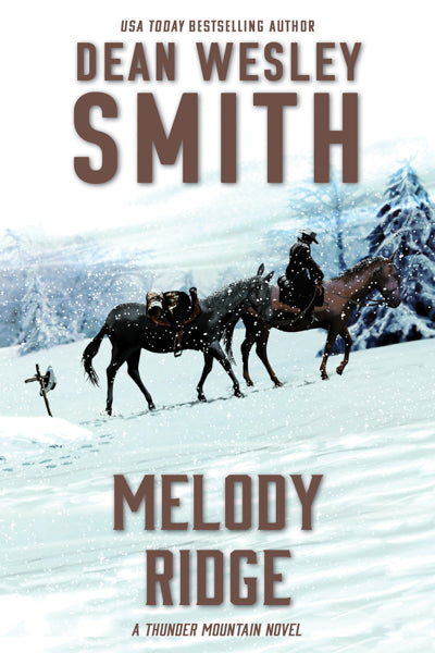 Melody Ridge: A Thunder Mountain Novel by Dean Wesley Smith
