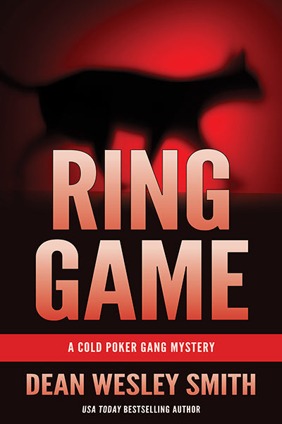 Ring Game: A Cold Poker Gang Novel by Dean Wesley Smith