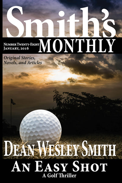 Smith's Monthly: Issue #28 by Dean Wesley Smith