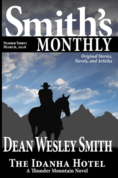 Smith's Monthly: Issue #30 by Dean Wesley Smith