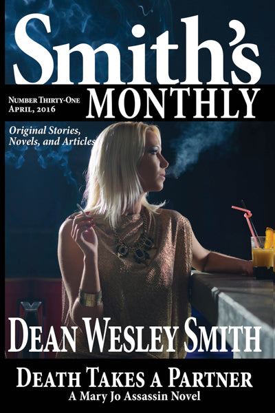 Smith's Monthly: Issue #31 by Dean Wesley Smith