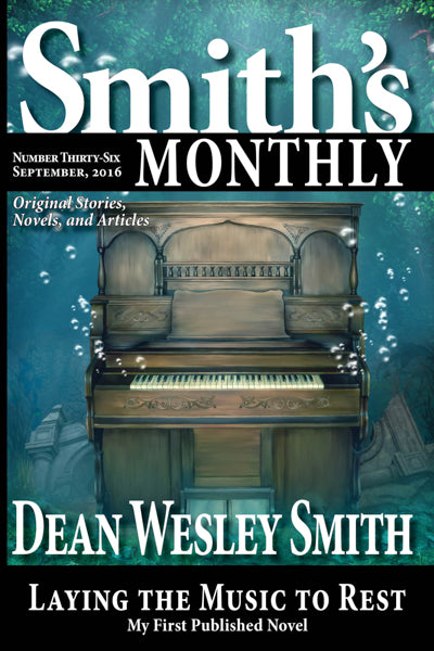 Smith's Monthly: Issue #36 by Dean Wesley Smith