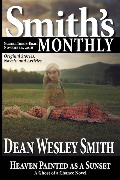 Smith's Monthly: Issue #38 by Dean Wesley Smith