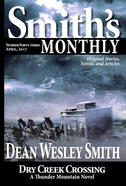 Smith's Monthly: Issue #43 by Dean Wesley Smith