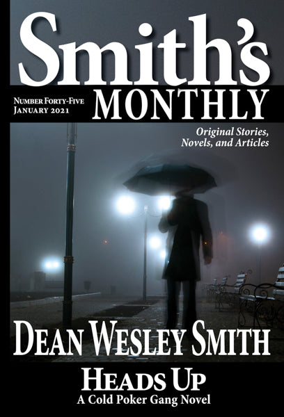 Smith's Monthly: Issue #45 by Dean Wesley Smith
