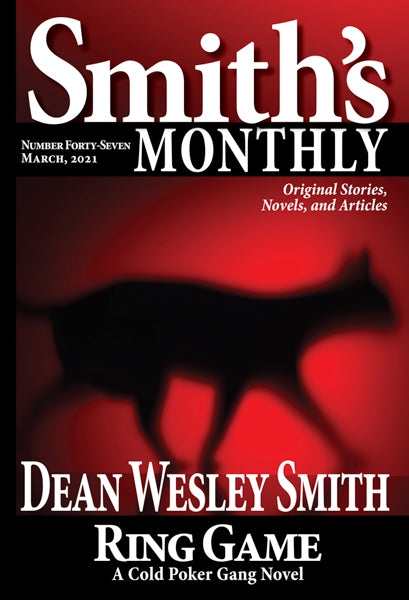 Smith's Monthly: Issue #47 by Dean Wesley Smith