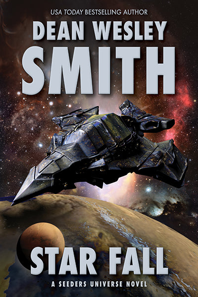 Star Fall: A Seeders Universe Novel by Dean Wesley Smith
