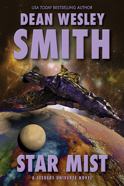Star Mist: A Seeders Universe Novel by Dean Wesley Smith