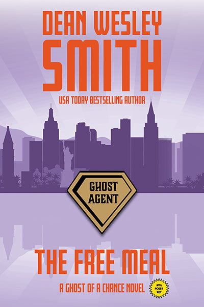 The Free Meal: A Ghost Of A Chance Novel by Dean Wesley Smith