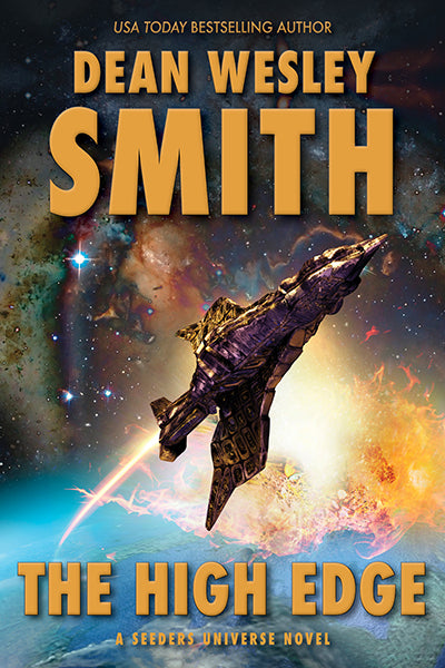 The High Edge: A Seeders Universe Novel by Dean Wesley Smith