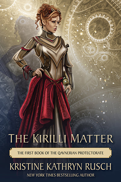 The Kirilli Matter: The First Book of the Qavnerian Protectorate by Kristine Kathryn Rusch
