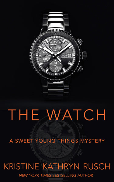 The Watch: A Sweet Young Things Mystery by  Kristine Kathryn Rusch